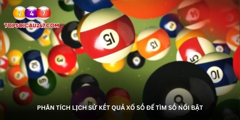 Phân tích lịch sử kết quả xổ số để tìm số nổi bật